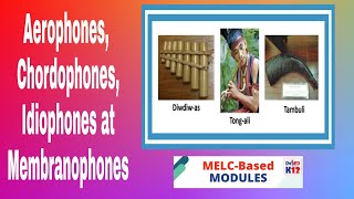 Aerophones Chordophones Idiophones at Membranophones  Ang Mga Katutubong Instrumento  Grade 5 [upl. by Nura841]