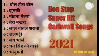 Latest Non Stop Garhwali Songs 2021 [upl. by Atsylac]