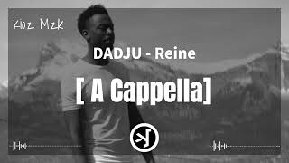 Dadju  Reine  A cappella [upl. by Tebasile]