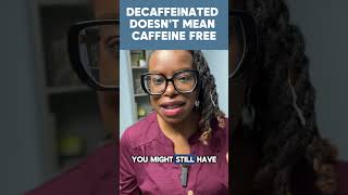 Decaffeinated Doesnt Mean Caffeine Free [upl. by Manly312]