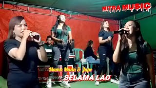 📌 quotSELAMA LAOquot⁉️  Mama Muda amp Jupe  MITRA MUSIC [upl. by Latreece]