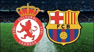 Cultural Leonesa vs Barcelona Copa del Rey Round of 32 2018  MATCH PREVIEW [upl. by Girovard]