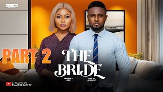 THE BRIDE 2  MAURICE SAM TENIOLA ALADESE 2024 FULL NIGERIAN MOVIE [upl. by Ffilc649]