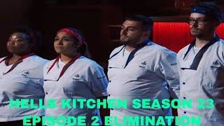 Hell’s Kitchen Season 23 Episode 2 Elimination [upl. by Carolee]