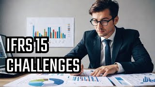 14 quotImpact of IFRS 15 Challenges and Common Issues Explainedquot [upl. by Jarvey]