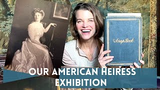 My American Heiress Dissertation  Im curating an AMERICAN HEIRESS EXHIBITION [upl. by Esenej]