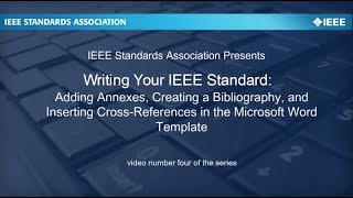 Writing Your IEEE Standard Video 4 Adding Annexes Bibliography CrossReferences [upl. by Nnylatsyrk]