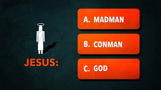 Stop Calling Jesus a good teacher He was either a Madman a Conman or God you choose [upl. by Berni]