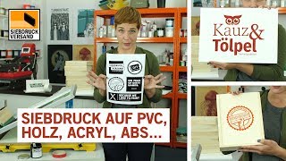 Siebdruck auf PVC Holz Acryl lackierte Oberflächen und viele Kunststoffe mit Polyplast [upl. by Litt]