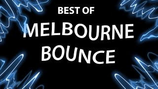 Best Of MELBOURNE BOUNCE Mix  Ivox Radio [upl. by Ramahs134]