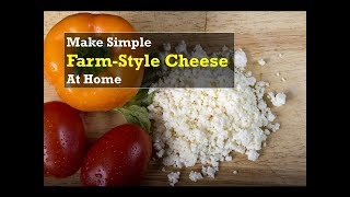 Simple Farm Style Cheese  Homemade [upl. by Selinda304]