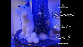 Le Carrousel des Ours  Partie 3  Calendrier de lavent [upl. by Nehcterg]