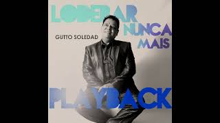 Gutto soledad  Lodebar Nunca mais playback [upl. by Auqenahc]