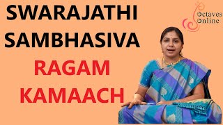 Swarajathi  Sambhasivayana  Ragam  Kamas  kamaach Raag Learning Mode [upl. by Allain762]