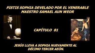 Capítulo 81 Pistis Sophía develado Samael Aun Weor [upl. by Yrollam]