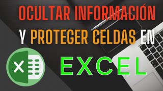 Ocultar información y proteger celdas para una mejor organización y seguridad en EXCEL [upl. by Neesay]