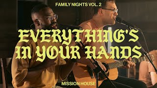 Everythings In Your Hands  Mission House Live [upl. by Issirk978]