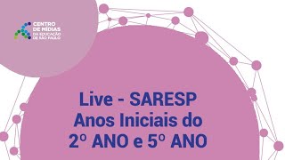 Live SARESP Anos Iniciais do 2º e 5º Ano [upl. by Kannav]