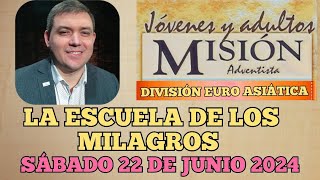 MISIONERO ADVENTISTA 2024 SÁBADO 22 DE JUNIO LA ESCUELA DE LOS MILAGROS RUVIM RUSIA [upl. by Adiuqram]