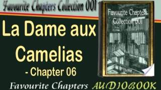 La Dame aux Camelias  Chapter 06  Alexandre Dumas Audiobook [upl. by Cirded]