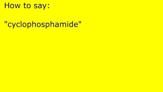 How to pronounce cyclophosphamide [upl. by Eniluj]