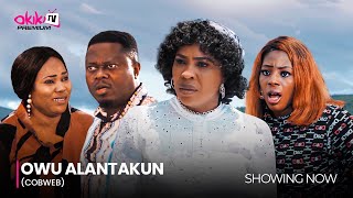 OWU ALANTAKUN COBWEB RELOADED Latest 2024 Yoruba Movie Drama Starring Aisha Lawal [upl. by Cunningham45]