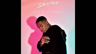 Dixiss  Reste Mignon Audio  Lyrics [upl. by Sipple]