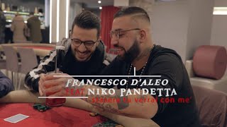 Francesco DAleo Ft Niko Pandetta  Stasera tu verrai con mè Ufficiale 2017 [upl. by Airahcaz]