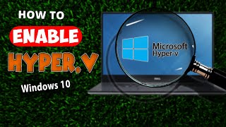 How to Enable Hyper V on Windows 10  Step by Step Guide [upl. by Glynis270]