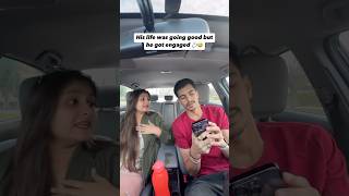 Side effects of getting engaged🤣🤣end is the funniest ytshortsindia ytshortsvideo couplecomedy [upl. by Eiruam]