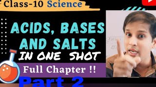 PART 2 Class 10th CBSE acids bases Salts Full CONCEPT in one shot whole chapter 2 Chemistry [upl. by Higginbotham258]