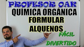 FORMULACION de ALQUENOS FORMULAR EJEMPLOS y EJERCICIOS 😲 FORMULACIÓN QUÍMICA ORGÁNICA 💪 OAKADEMIA [upl. by Ive]