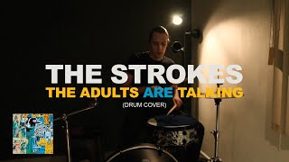 The Strokes  The Adults are Talking Drum cover [upl. by Brey]