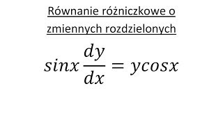 Równanie różniczkowe o zmiennych rozdzielonych cz2 Zadanie z rozwiązaniem [upl. by Bergwall]