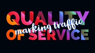 Traffic Marking  Quality of Service Part 2 [upl. by Rollecnahc]