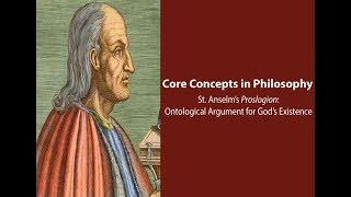 Anselms Proslogion  Ontological Argument for Gods Existence  Philosophy Core Concepts [upl. by Pepi]