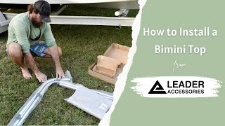 How to Install a Bimini Top from Leader Accessories [upl. by Hctub]