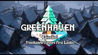 Frosthaven Classes First Looks [upl. by Hajidak]