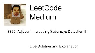 3350 Adjacent Increasing Subarrays Detection II Leetcode Medium [upl. by Haldi258]