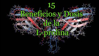 15 Beneficios y Dosis de la L prolina [upl. by Eyaf]