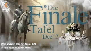 Impak Kerk  3 November 2024  Die Finale Tafel Deel 2 [upl. by Nuawtna]