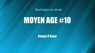 MOYEN AGE 10 Coups dépée bruitage gratuit [upl. by Korns]