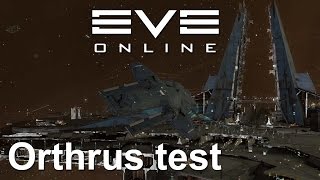 EVE Online  Orthrus test [upl. by Niple]