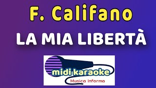 Franco Califano  LA MIA LIBERTÀ  karaoke [upl. by Bryon637]