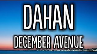 December Avenue  Dahan Lyrics [upl. by Ycnan666]