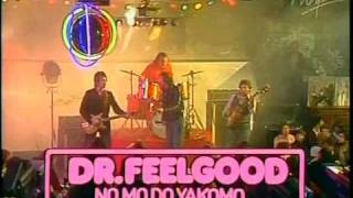 DR FEELGOOD No Mo Do Yakamo 1980 [upl. by Nosnibor523]