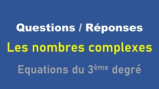 QuestionsRéponses Les nombres complexes  Partie 01 [upl. by Silvana]