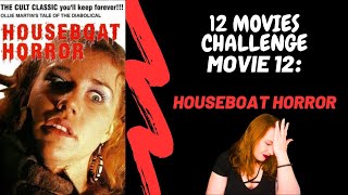 Movie 12  Houseboat Horror 12 Movies Challenge [upl. by Esenaj149]