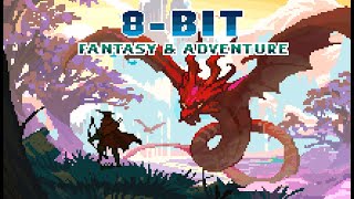 8Bit Fantasy amp Adventure Music [upl. by Ellery35]