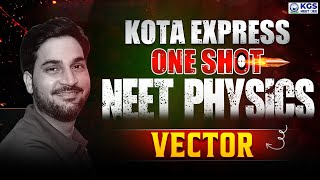 NEET Physics 2025  Vector One Shot  Kota Express  Physics by Akhand Sir  KGS NEET OFFLINE [upl. by Notnroht]